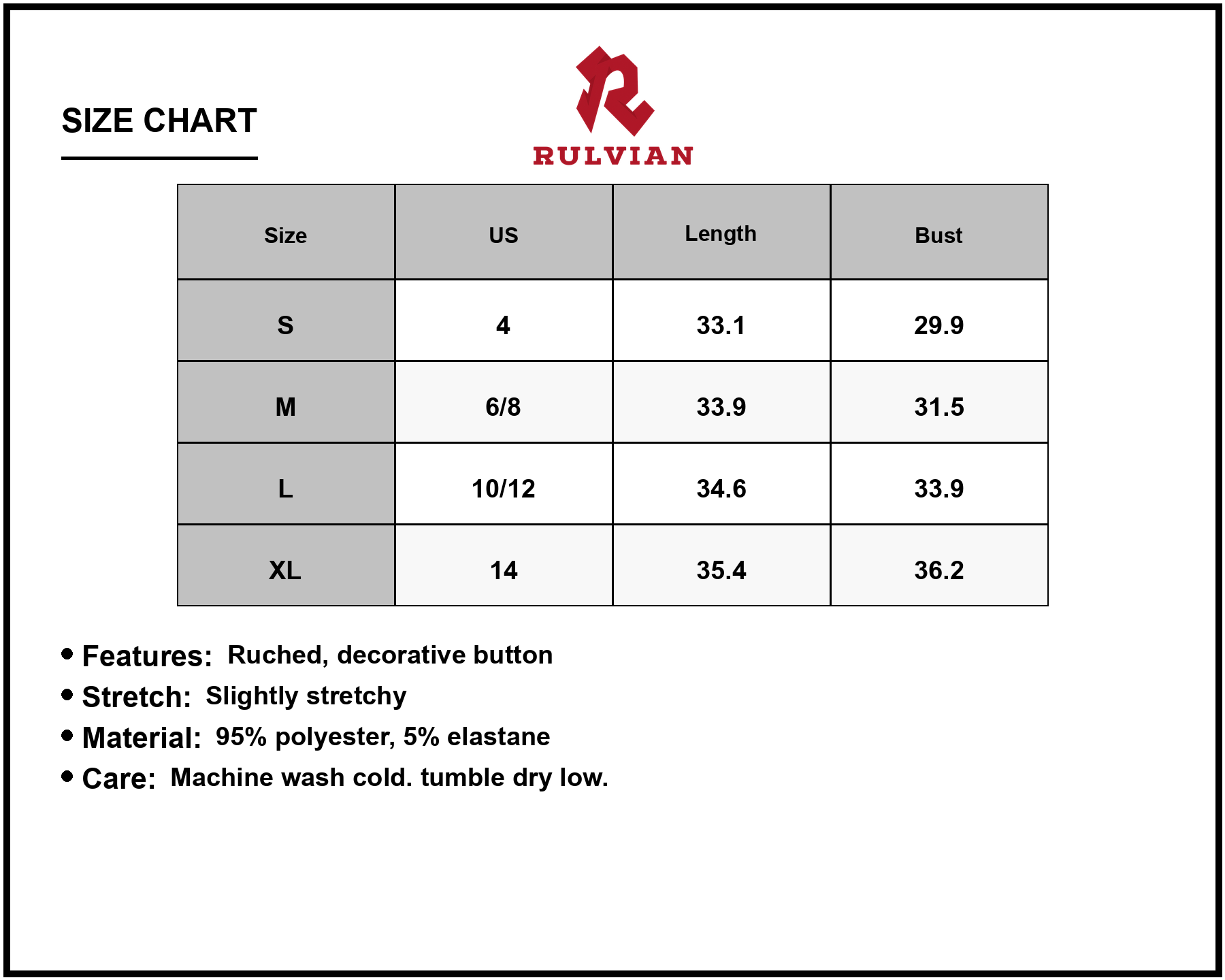 Size Chart - Women's Decorative Button Scoop Neck Mini Cami Dress with Ruched Silhouette and Stretch 95% Polyester and 5% Elastane